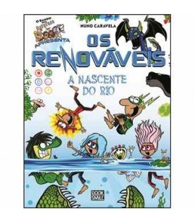 O BANDO DOS RENOVÁVEIS Nº 2- A NASCENTE DO RIO O BANDO DOS RENOVÁVEIS Nº 2- A NASCENTE DO RIO