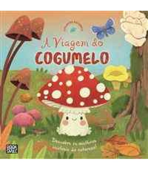 CICLOS DA NATUREZA 8- A VIAGEM DO COGUMELO