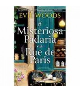 A MISTERIOSA PADARIA NA RUE DE PARIS A MISTERIOSA PADARIA NA RUE DE PARIS