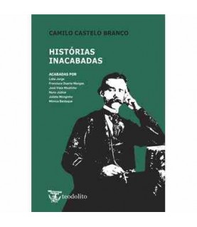 CAMILO CASTELO BRANCO- HISTÓRIAS INACABADAS