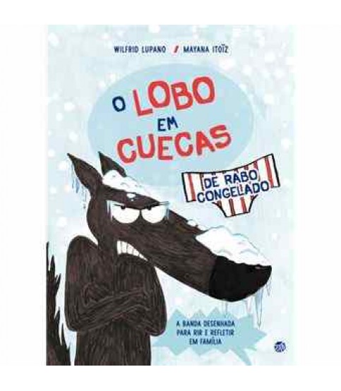 O LOBO EM CUECAS DE RABO CONGELADO