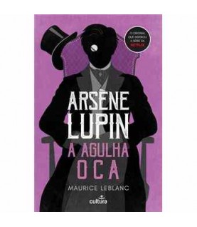 ARSÈNE LUPIN- A AGULHA OCA ARSÈNE LUPIN- A AGULHA OCA