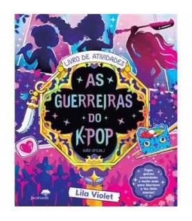 AS GUERREIRAS DO K-POP- LIVRO DE ATIVIDADES AS GUERREIRAS DO K-POP- LIVRO DE ATIVIDADES