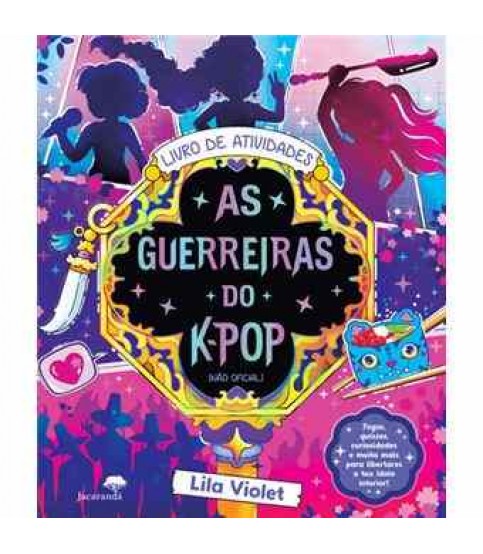 AS GUERREIRAS DO K-POP- LIVRO DE ATIVIDADES