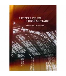 À ESPERA DE UM LUGAR SENTADO À ESPERA DE UM LUGAR SENTADO