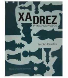 XADREZ PRIMEIROS PASSOS XADREZ PRIMEIROS PASSOS