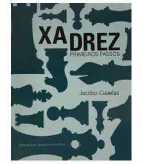 XADREZ PRIMEIROS PASSOS
